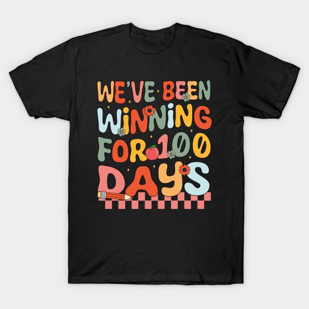 We've Been Winning for 100 Days of School Groovy Teacher T-Shirt by JUST PINK